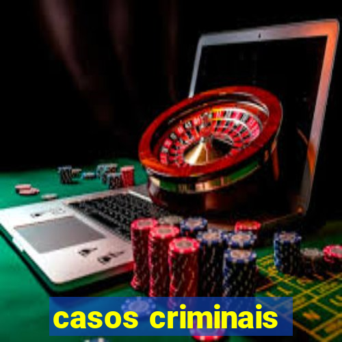 casos criminais